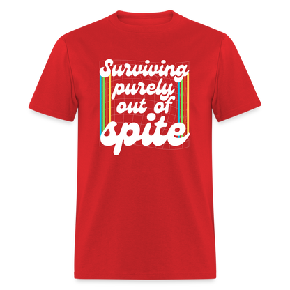 Surviving Purely Out Of Spite T-Shirt - red