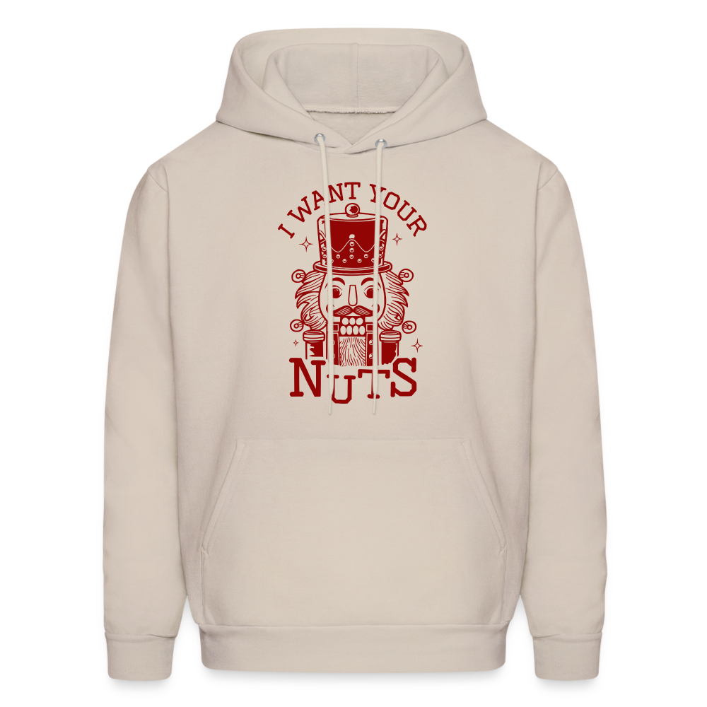 I Want Your Nuts (Funny NutCracker) Hoodie - Sand