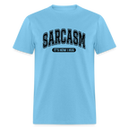 Sarcasm It's How I Hug T-Shirt