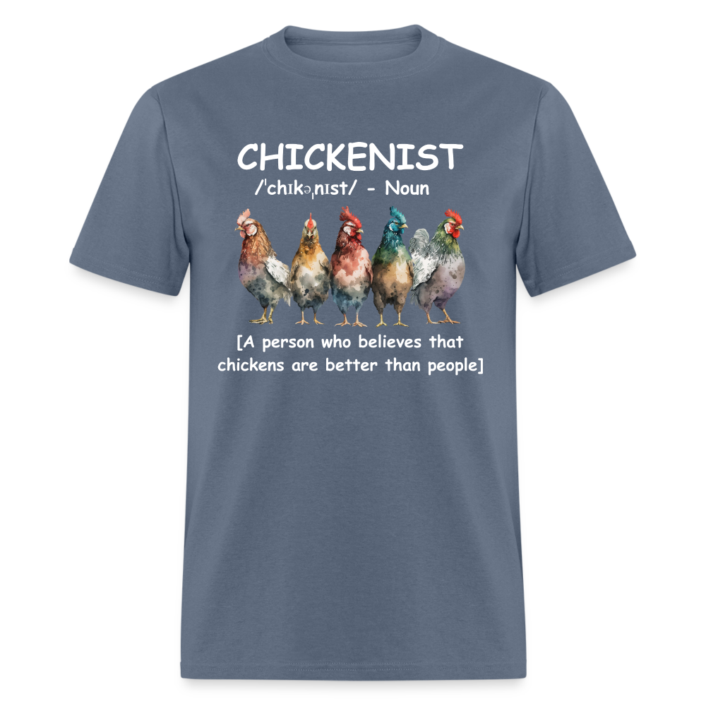 Chickenist T-Shirt (Chickens are better than people) - denim