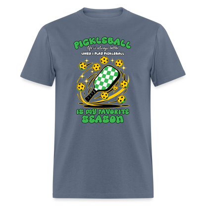 Pickleball Is My Favorite Season T-Shirt - denim