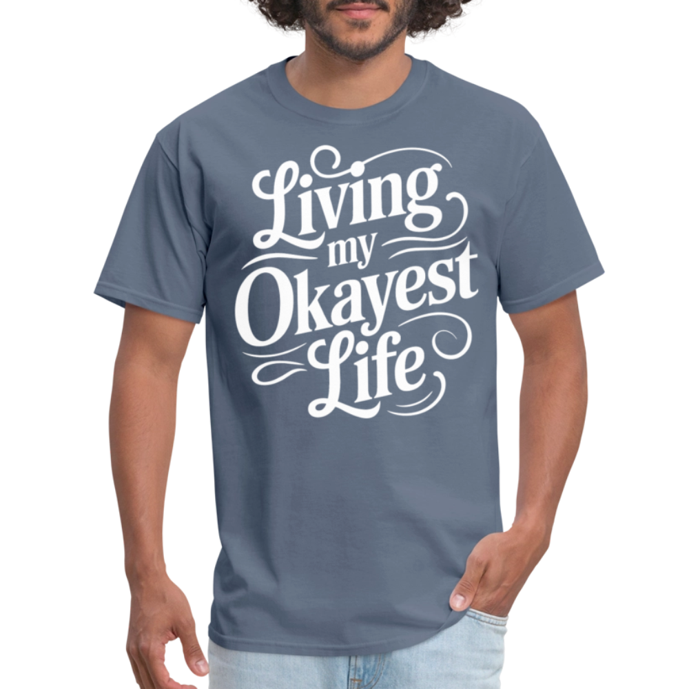 Living My Okayest Life T-Shirt - denim