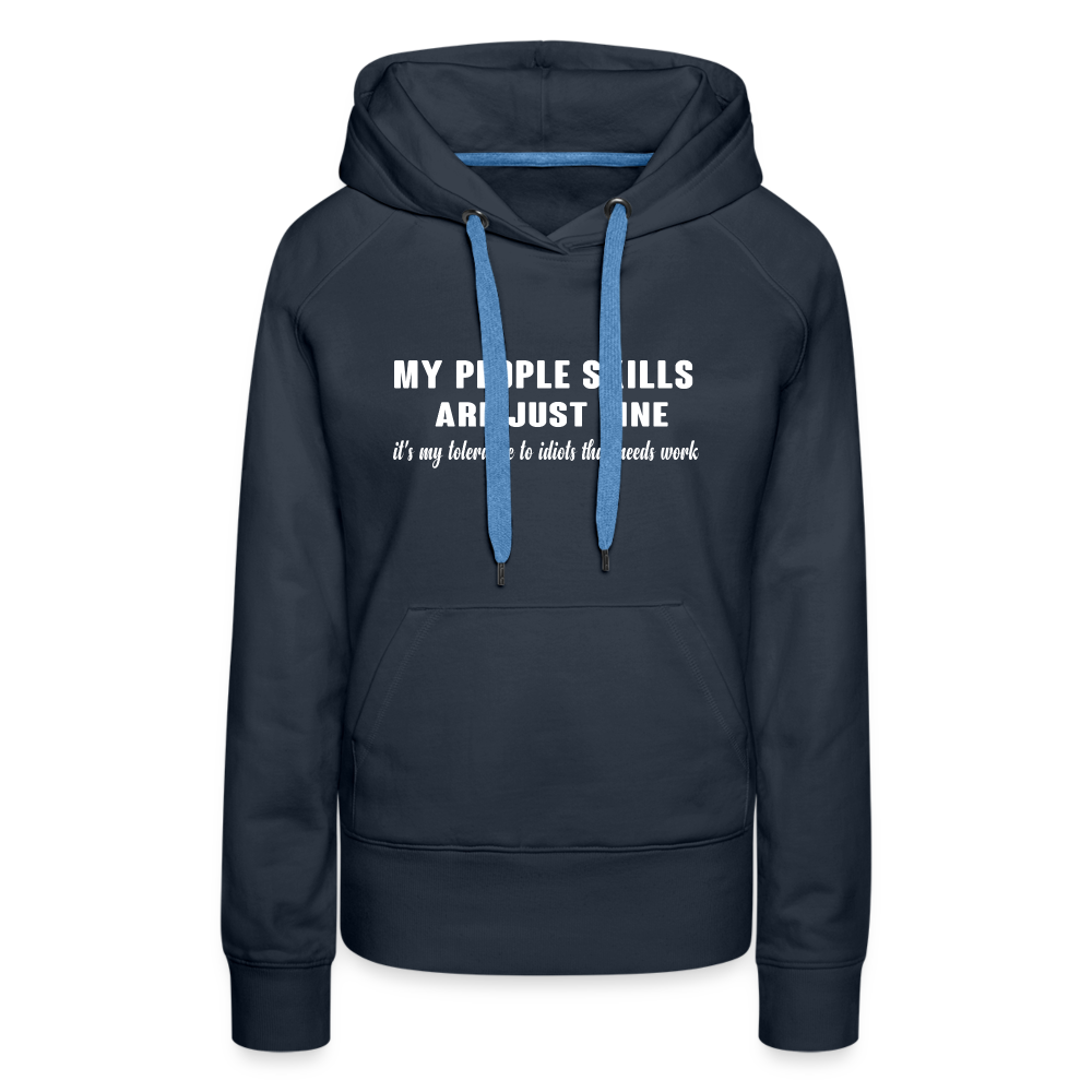 It's My Tolerance To Idiots That Needs Work Women’s Premium Hoodie - navy