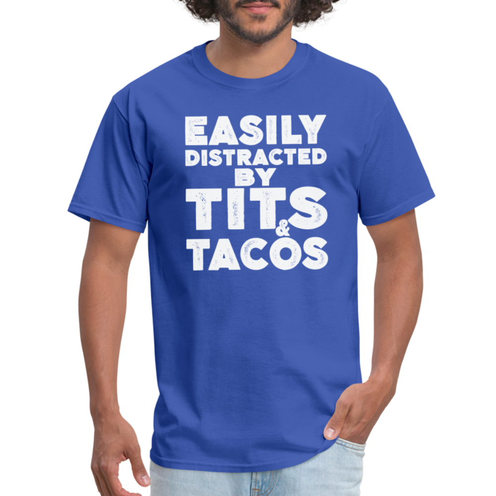 Easily Distracted by Tits and Tacos T-Shirt - royal blue