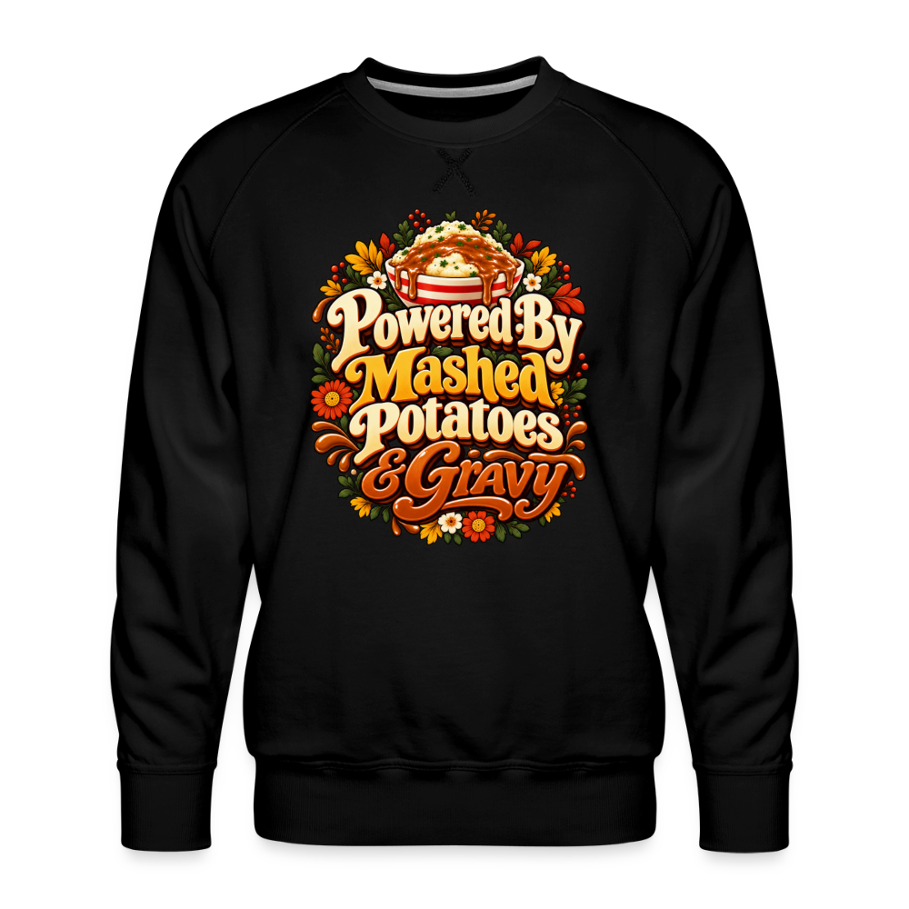 Powered by Mashed Potatoes & Gravy – Fall Floral Men’s Premium Sweatshirt - black