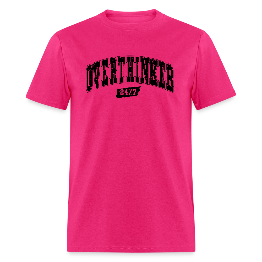 Overthinker 24/7 T-Shirt – Funny Everyday Wear - fuchsia