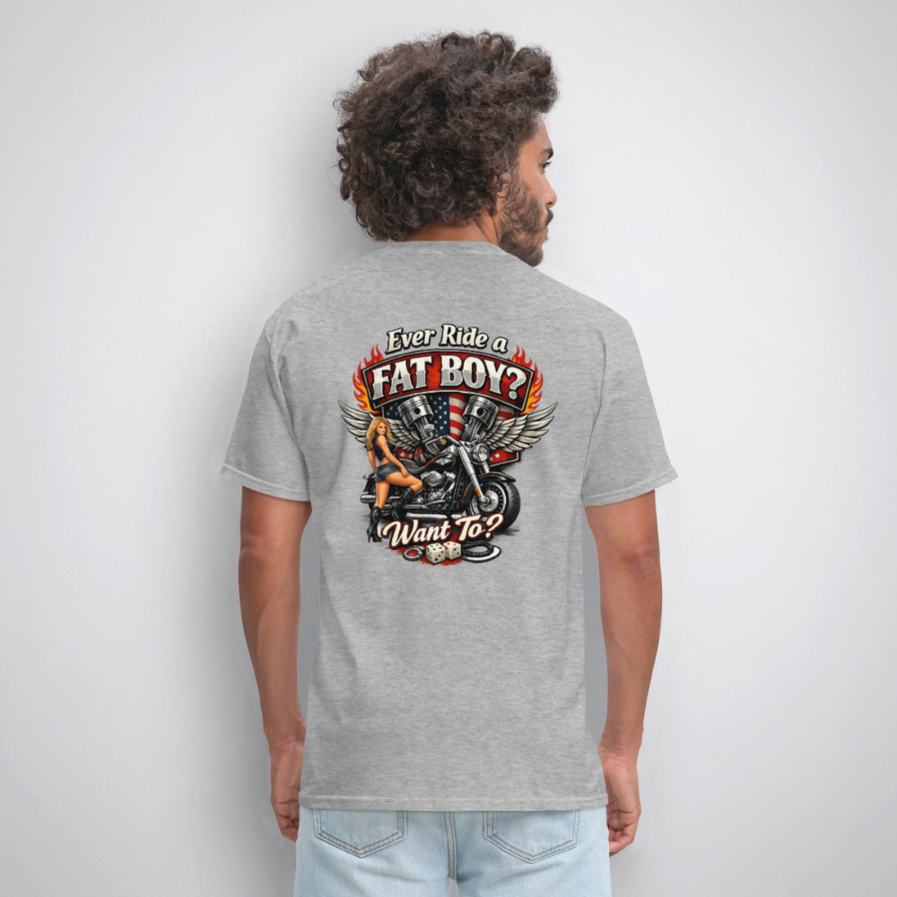 Ever Ride A Fat Boy Want To Funny Biker T-Shirt Color: Black