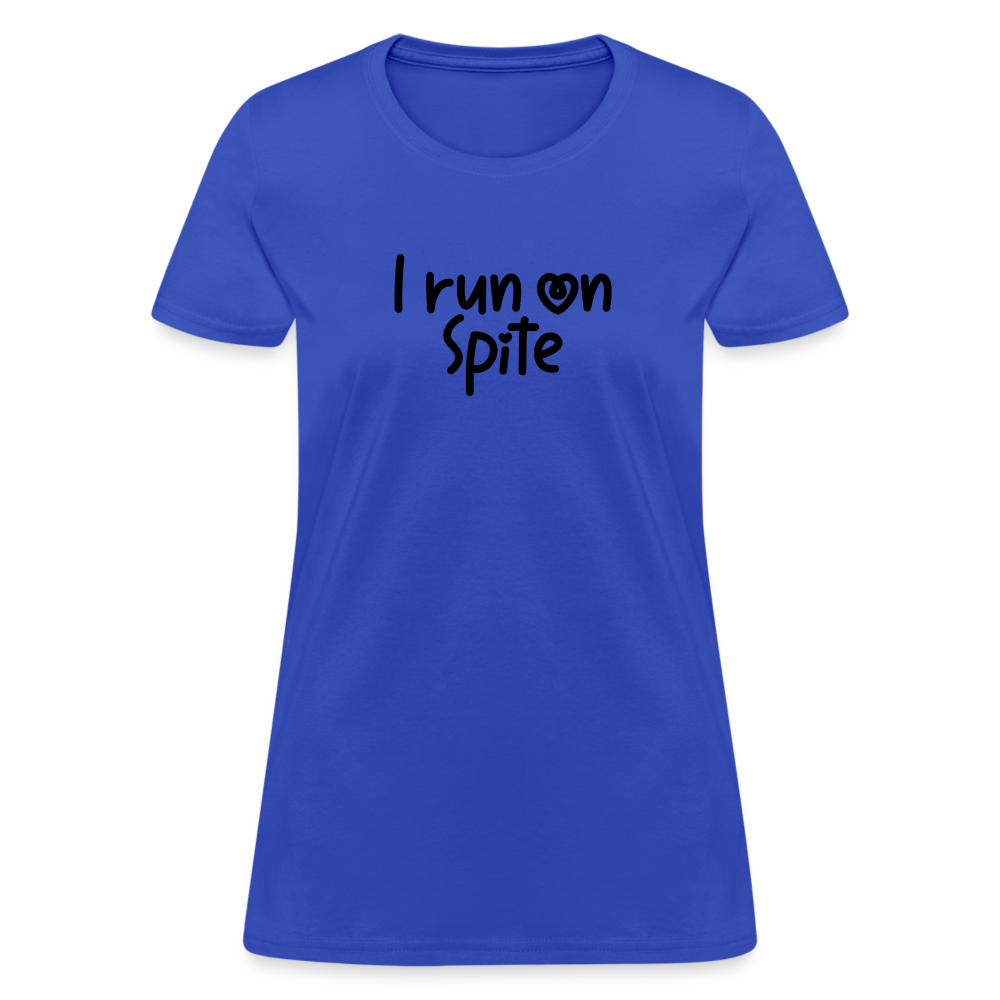 I Run On Spite Women's T-Shirt - royal blue