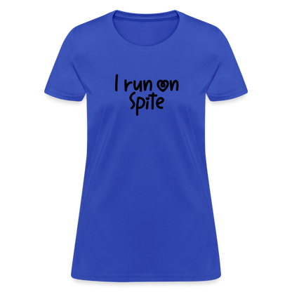 I Run On Spite Women's T-Shirt - royal blue