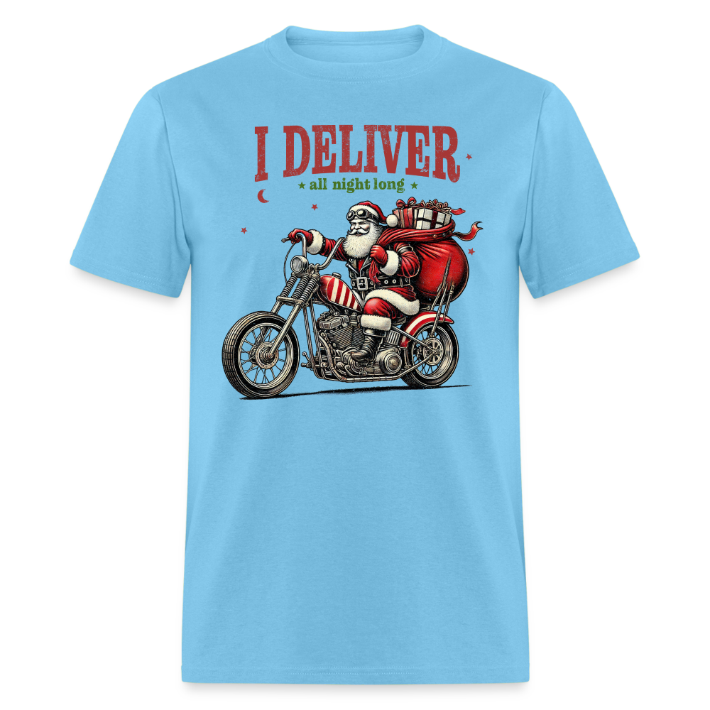 Biker Santa - I Deliver All Night Long (Naughty Christmas) T-Shirt - aquatic blue