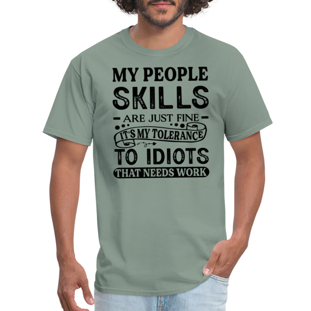 It's My Tolerance To Idiots That Needs Work T-Shirt - sage