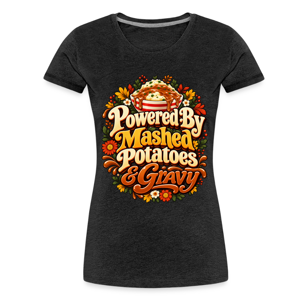 Powered by Mashed Potatoes & Gravy – Fall Floral Women’s Premium T-Shirt - charcoal grey