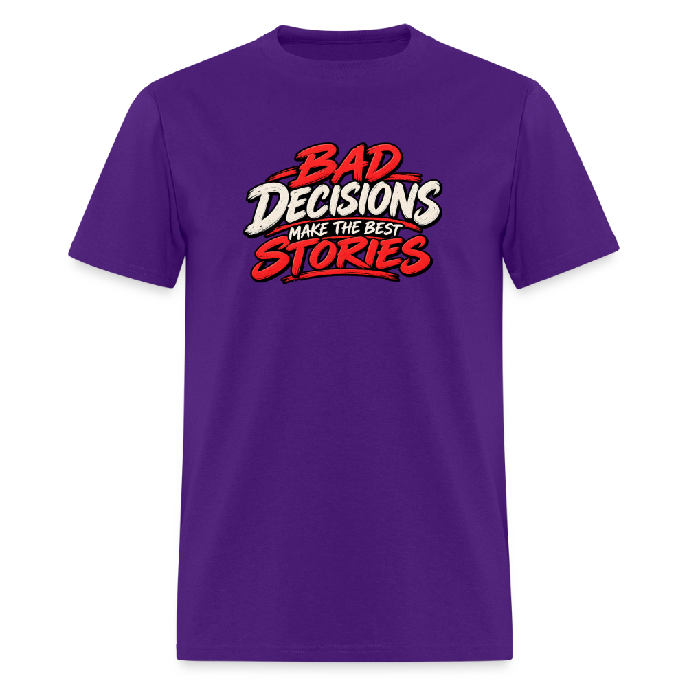 Bad Decisions Make the Best Stories Funny T-Shirt - purple