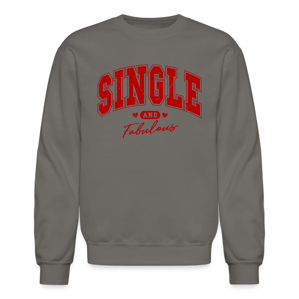 Single and Fabulous Sweatshirt - asphalt gray