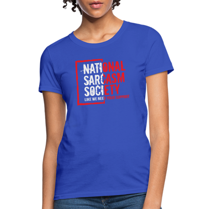 National Sarcasm Society Women's Contoured T-Shirt - royal blue