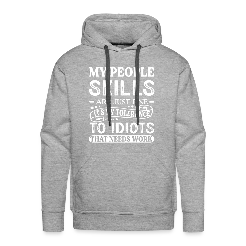My People Skills Are Just Fine Men’s Premium Hoodie - heather grey