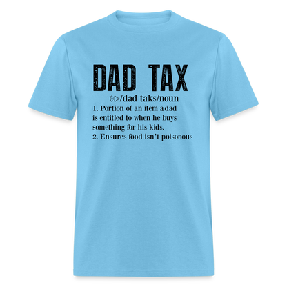 Dad Tax T-Shirt (Definition) - aquatic blue