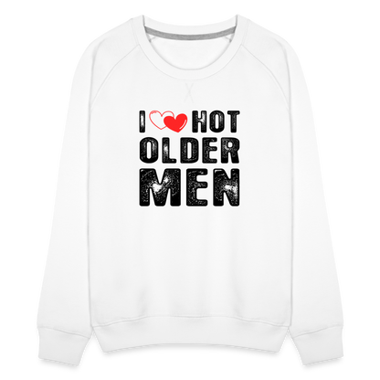 I Heart Hot Older Men (I Love Hot Older Men) Women’s Premium Sweatshirt - white