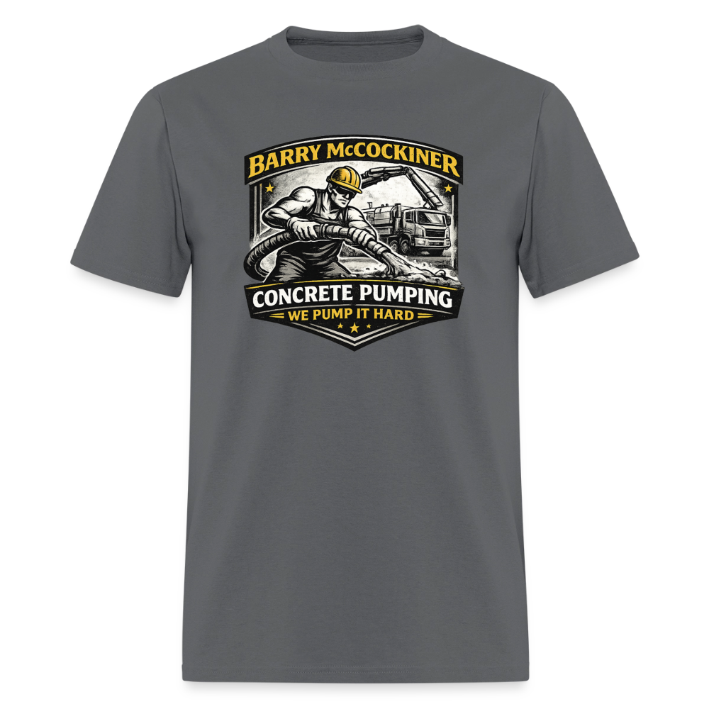 Barry McCockiner Concrete Pumping Funny Tee Color: Charcoal