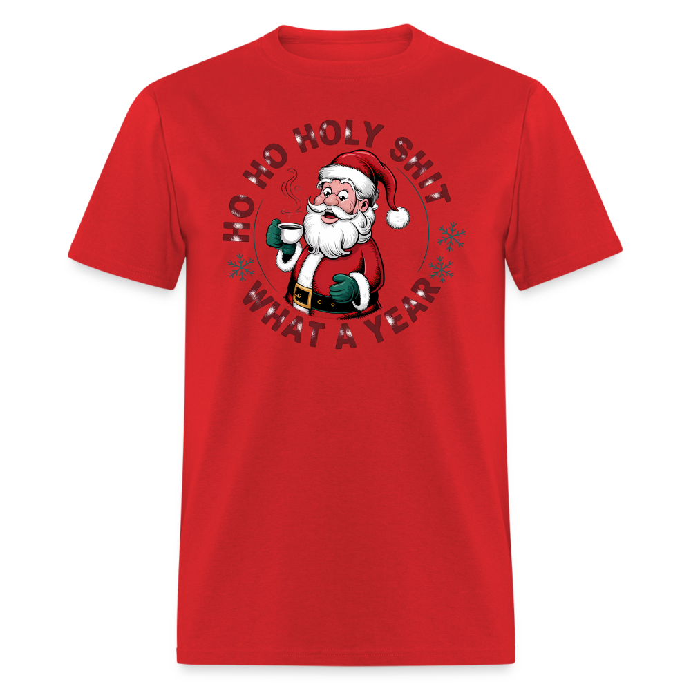 Ho Ho Holy Shit What A Year (Funny Christmas Santa) T-Shirt - red