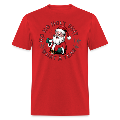 Ho Ho Holy Shit What A Year (Funny Christmas Santa) T-Shirt - red