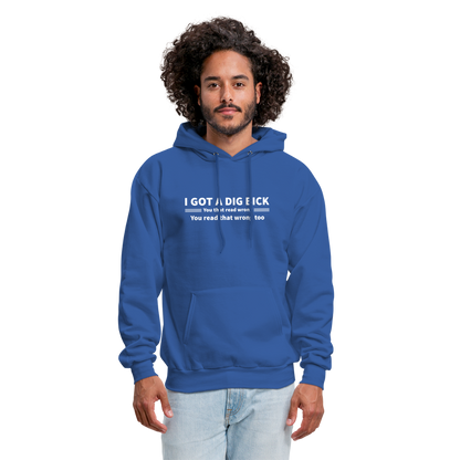 I Got a Dig Bick (You That Read Wrong) Hoodie - royal blue