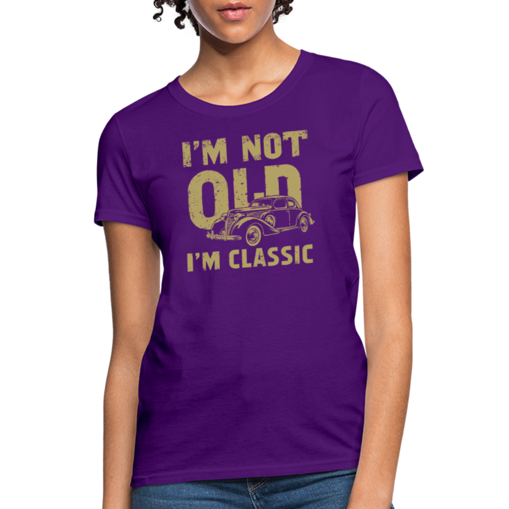 I'm Not Old I'M Classic Women's Contoured T-Shirt - purple