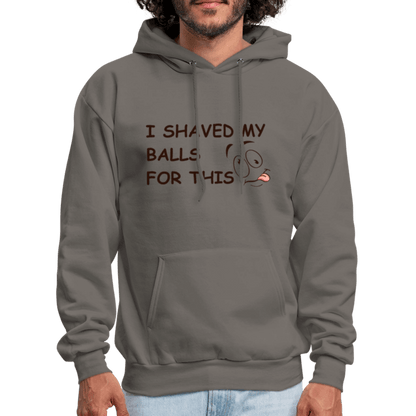 I Shaved My Balls For This (Funny Adult Humor) Hoodie - asphalt gray