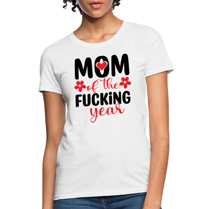 Mom of the Fucking Year Women's Contoured T-Shirt - white