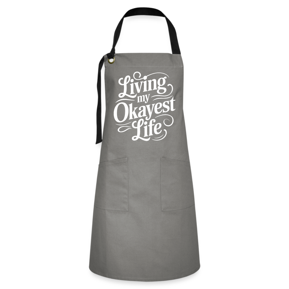 Living My Okayest Life Artisan Apron - gray/black