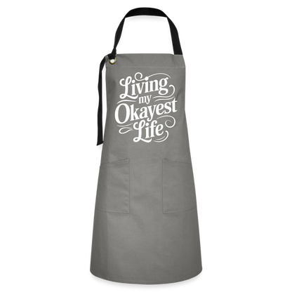 Living My Okayest Life Artisan Apron - gray/black