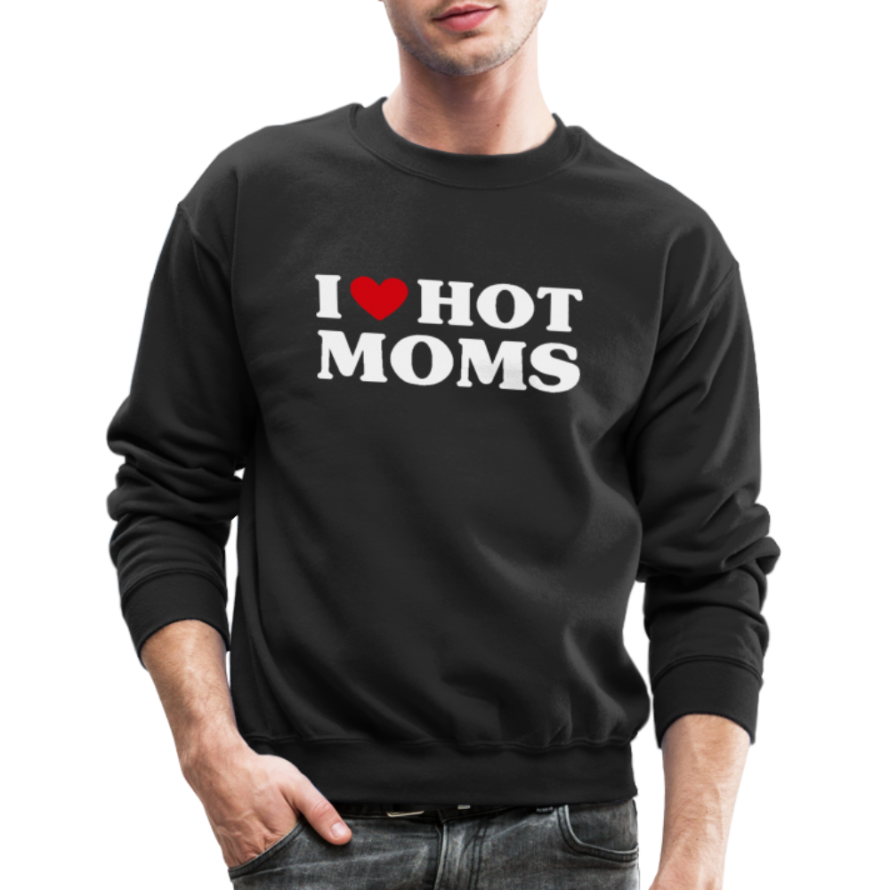 I Heart Hot Moms (Funny I Love Hot Moms) Sweatshirt - black