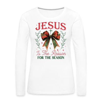 Jesus Is The Reason For The Season Women's Premium Long Sleeve T-Shirt - white