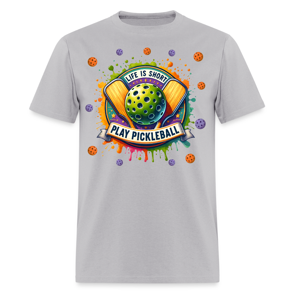Life Is Short Play Pickleball T-Shirt Color: gravel