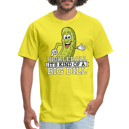 Pickleball It's Kind Of A Big Dill T-Shirt - yellow