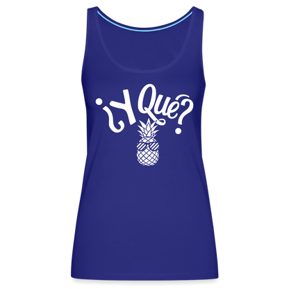 Y Que Piña (Latin Attitude) Women’s Premium Tank Top - royal blue