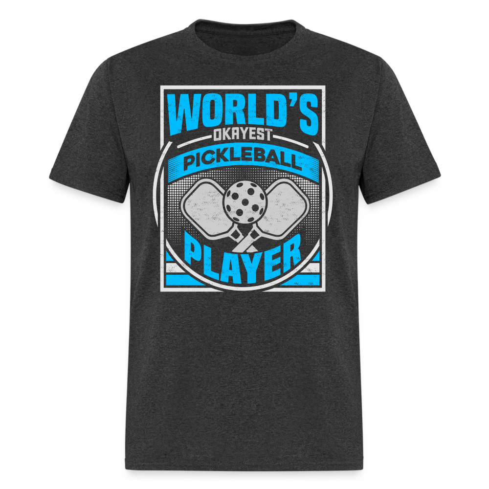 World's Okayest Pickleball Player T-Shirt - heather black