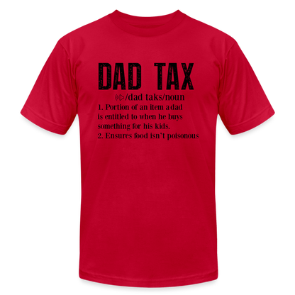 Dad Tax (Definition) T-Shirt Bella + Canvas - red