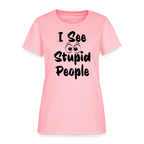 I See Stupid People Women's T-Shirt