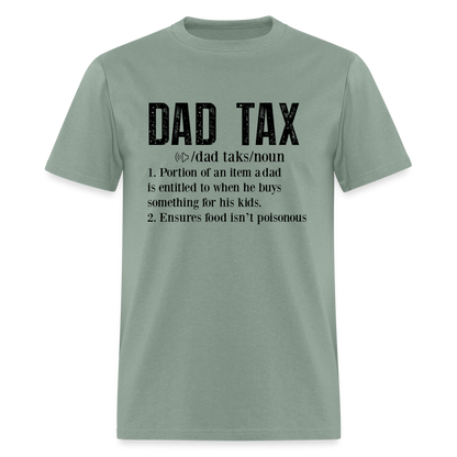 Dad Tax T-Shirt (Definition) - sage