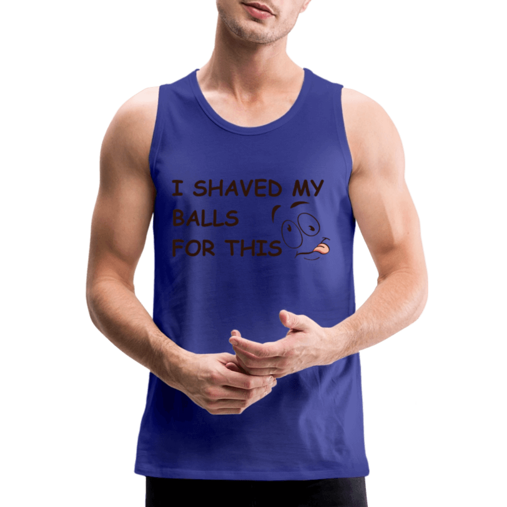 I Shaved My Balls For This (Funny Adult Humor) Men’s Premium Tank Top - royal blue