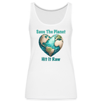 Save The Planet Hit It Raw Women’s Tank Top (Funny Environmental Awareness)