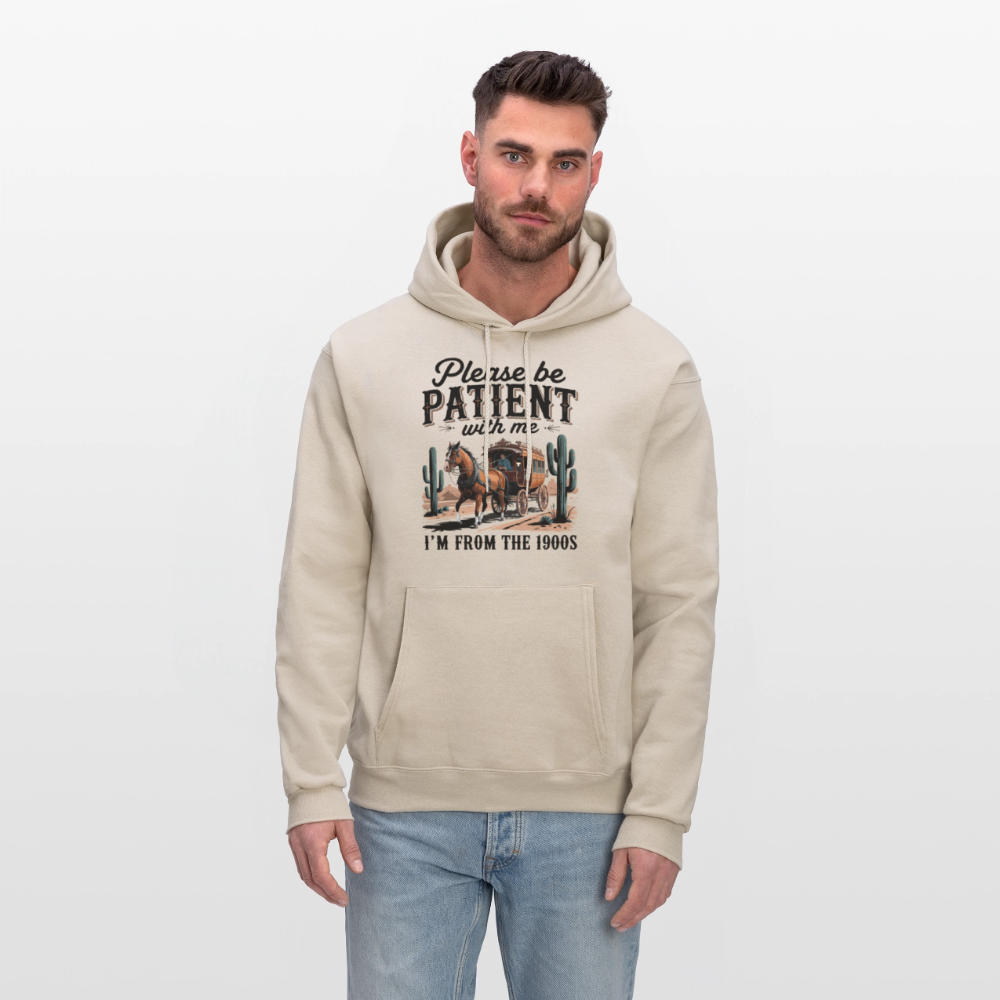 Please Be Patient with me I'm from the 1900s Hoodie - Sand