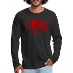 Single and Fabulous Men's Premium Long Sleeve T-Shirt
