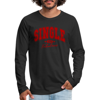 Single and Fabulous Men's Premium Long Sleeve T-Shirt - black