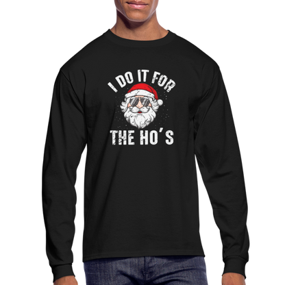 I Do It for the Ho's (Christmas) Funny Santa Long Sleeve T-Shirt - black