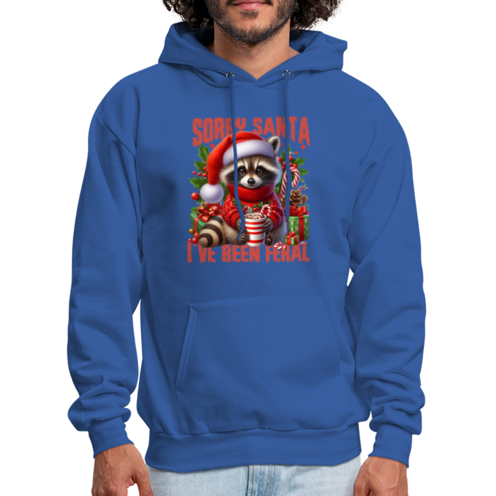 Sorry Santa I've Been Feral Hoodie - royal blue