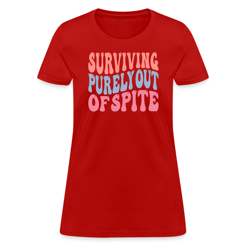 Surviving Purely Out Of Spite Women's T-Shirt - red