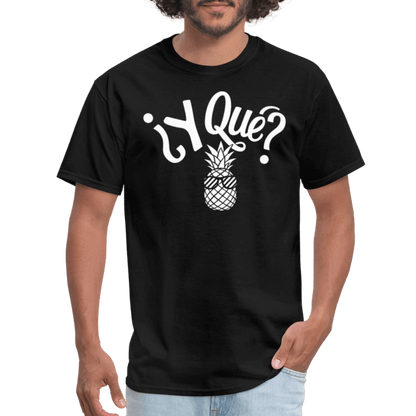 Y Que Piña (Latin Attitude) T-Shirt - black