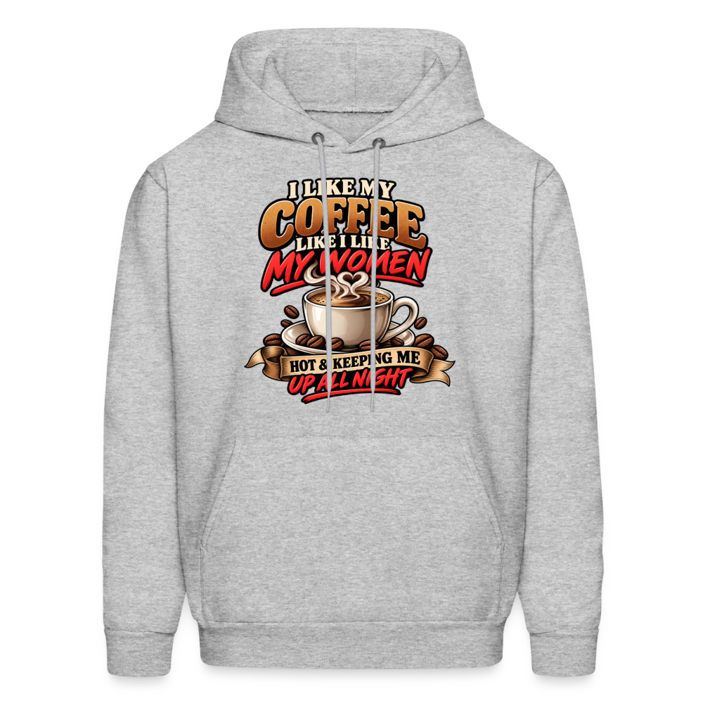 I Like My Coffee Like I Like My Women Funny Hoodie Color: Heather Gray